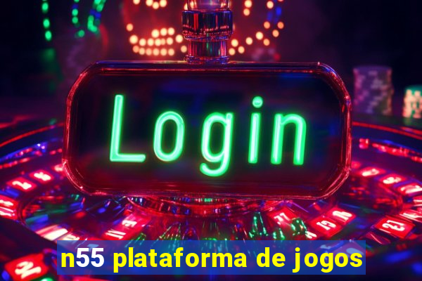 n55 plataforma de jogos